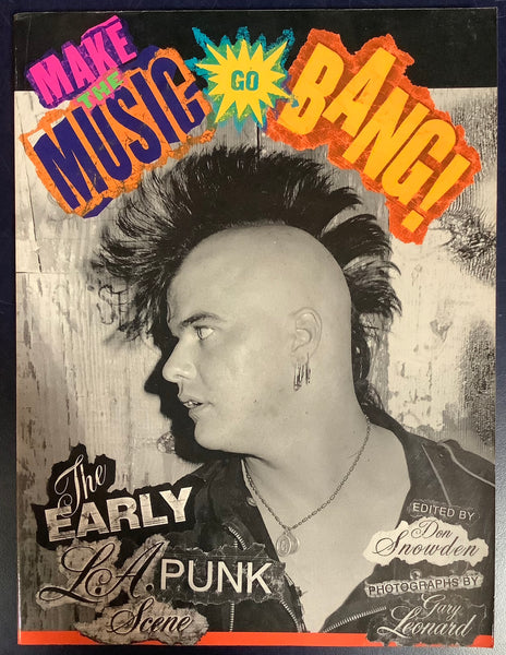 "Make the Music Go Bang – The Early LA Punk Scene"